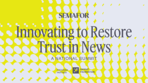 Read more about the article Semafor To Hold “Trust In News Summit” With Speakers Including Leaders Of CNN, NBCU News Group And New York Times