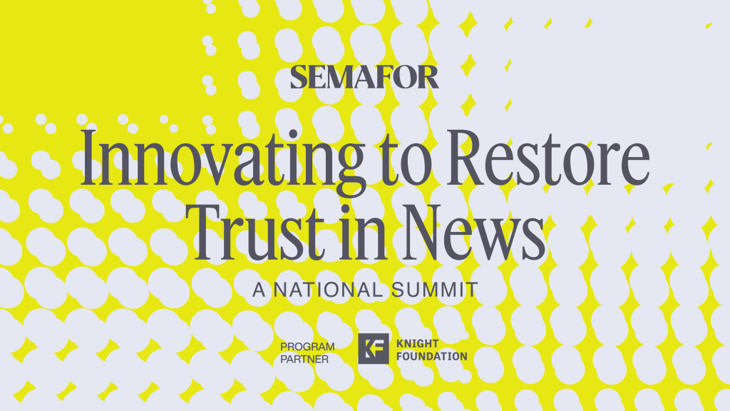 You are currently viewing Semafor To Hold “Trust In News Summit” With Speakers Including Leaders Of CNN, NBCU News Group And New York Times