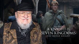 Read more about the article George R.R. Martin On ‘Game Of Thrones’ Prequel ‘A Knight Of The Seven Kingdoms’