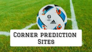 Read more about the article 15 Best Corner Prediction Sites For Betting Enthusiasts