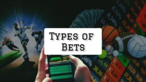 Read more about the article Discover The Most Popular Types Of Bets And How To Use Them