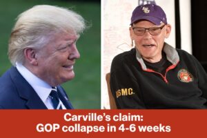 Read more about the article Carville’s claim: GOP collapse in 4-6 weeks | Reporter Replay (Video)